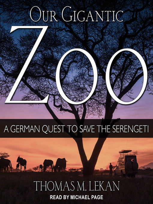 Title details for Our Gigantic Zoo by Thomas M. Lekan - Wait list